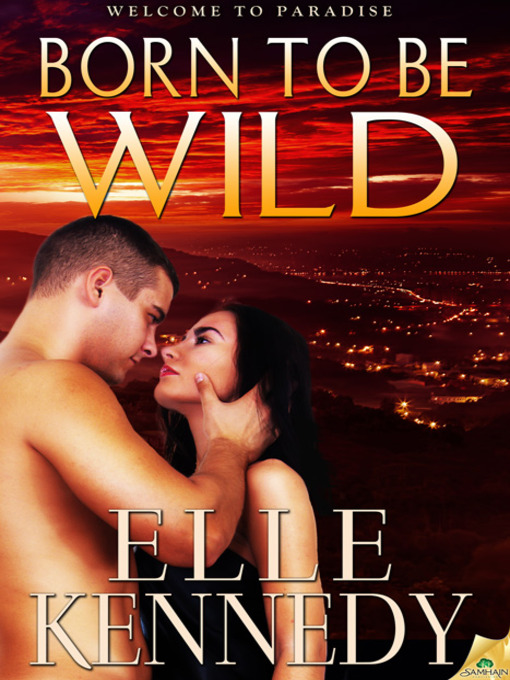 Title details for Born to Be Wild by Elle Kennedy - Available
